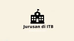 (soshum) jika sudah menentukan jurusan kuliah, selanjutnya adalah menentukan tempat kuliah. 2021 Jurusan Di Itb Bandung Fakultas Akreditasi Prodi