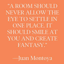 Our Favorite Quotes About Design Are Full Of Inspiration Interior Design Quotes Design Quotes Home Decor Quotes