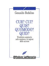 History and etymology for quomodo. Cur Cui Qui Quomodo Quid Fondazione Gesualdo Bufalino