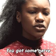 You Got Some Nerve Sally Reeves GIF