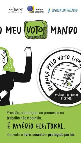 No meu voto, mando eu!, Seu voto &eacute; livre e secreto. No ambiente de trabalho, ningu&eacute;m pode pressionar, constranger ou tentar influenciar sua escolha pol&iacute;tica., Em entrevista &agrave; TV Morena, a ...