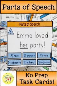 60 Parts Of Speech Task Cards For Nouns Pronouns Verbs Adjectives Adverbs And Conjunctions Partsofspeech Parts Of Speech Nouns And Pronouns Adjectives