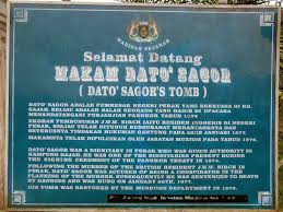 • raja abdullah,raja ismail dan dato' maharaja lela bermesyuarat di durian sebatang.mereka mengambil keputusan akan membunuh birch.ia dilakukan oleh dato' sagor,pandak induk dan sepuntum. Asal Usul Dan Sejarah Nama Dato Sagor