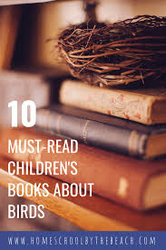 The most common books about birds material is ceramic. 10 Beautiful Children S Books About Birds Homeschool By The Beach