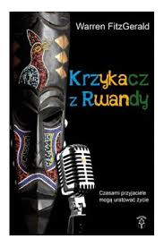 Смотреть что такое krzykacz в других словарях: Krzykacz Z Rwandy Warren Fitzgerald Allegro Pl Cena 17 Zl Stan Nowy Warszawa