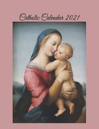 The roman calendar for a.d. Catholic Calendar 2021 Amazon Co Uk Corn 9798599592365 Books