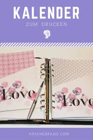 Der terminplaner wird auch immer mehr als tagebuch genutzt, in dem man momente für alltägliche abläufe a5 kann man so drucken: Diy Kalender 2017 Zum Drucken Arianebrand