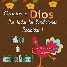 Feliz Dia De Accion De Gracias Happy Thanksgiving Day Happy Thanksgiving Pictures Thanksgiving Pictures