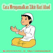 Ebced değeri ve zikir sayısı; Zikir Hari Ahad Doa Manfaat Dan Cara Mengamalannya