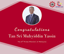 Malaysian prime minister muhyiddin yassin to prove majority in parliament. Seameo Sen Congratulations To Tan Sri Muhyiddin Yassin As The 8th Prime Minister Of Our Beloved Country Malaysia Facebook