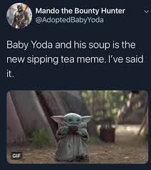 Mando giving baby yoda the little ball/knob my heart can't take this!!!pic.twitter.com/n53gieppzz. Baby Yoda Memes Are Here To Stay And That S The Tea
