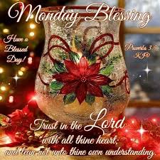 Monday Blessing With Christmas Decorations Monday Blessings Monday Greetings Monday Morning Blessing