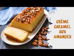 Creme Caramel Aux Amandes Cuisinons En Couleurs Caramel Aux Amandes Creme Caramel Caramel