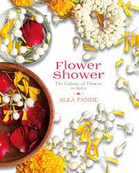 Paper flowers for all occasions and flower walls for rent. Flower Shower The Culture Of Flowers In India Amazon De Pande Alka Fremdsprachige Bucher