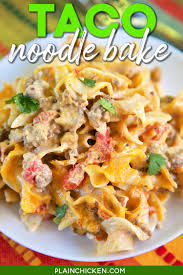 Taco Noodle Bake Plain Chicken Plain Chicken Recipe Recipes Mexican Food Recipes
