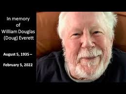February 26, 2021 "Remembering William Douglas (Doug) Everett"