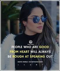 Explore our collection of motivational and famous quotes by authors you know and love. Some Ppl Mistake Even Our Goodness So Now The Better Thing Is To Be Selfish Girl Quotes Motivatinal Quotes Words Quotes