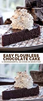 Gateau Au Chocolat Sans Farine Avec Seulement 4 Ingredients Et 5 Minute Flourless Chocolate Cake Easy Flourless Chocolate Cake Recipe Flourless Chocolate Cakes