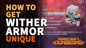 Heals all teammates for half of their lost health for every mob you kill, also giving. Where To Get Wither Armor Minecraft Dungeons Unique Grim Armor Youtube