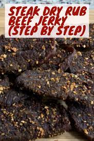 Steak Dry Rub Beef Jerky Step By Step Beef Jerky Recipes Beef Jerky Seasoning Recipe Jerky Recipes