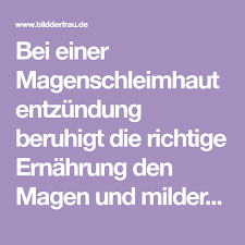 Magenschleimhautentzundung Die Richtige Ernahrung Hilft Magenschleimhautentzundung Schonkost Magen Magen