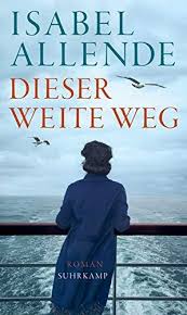Allende, isabel isabel allende, geboren 1942 in lima, ist eine der weltweit beliebtesten autorinnen. Dieser Weite Weg Von Isabel Allende Buch Thalia