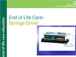 Ppt End Of Life Care Syringe Driver Powerpoint