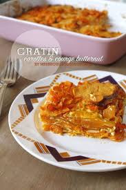 Gratin D Automne Carottes Et Courge Butternut Mes Brouillons De Cuisine Recettes De Cuisine Recette Cuisine
