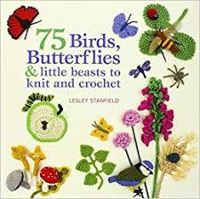 75 Birds Butterflies Little Beasts To Knit And Crochet