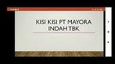 Check spelling or type a new query. Kisi Kisi Tes Pt Mayora Full Dari Psikotes Sampe Ttk Youtube