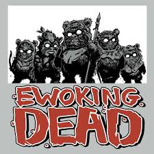 Ewoking Deadgraphiclab Tees Star Wars Nerd Star Wars Fans Star Wars Humor