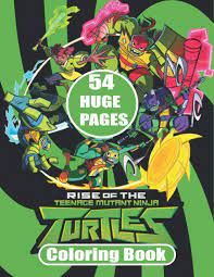 Four mutant turtle brothers go on adventures where they end up tapping into mystic ninja powers. Rise Of The Tmnt Coloring Book A Portrait And Landscape Large Pages Coloring Book With 54 New Characters Of Rise Of The Teenage Mutant Ninja Turtles And Girls Size 8 5