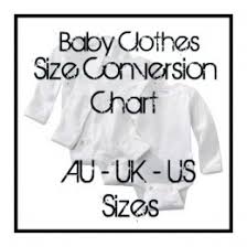 Baby Clothes Size Conversion From Us To Uk To Australia