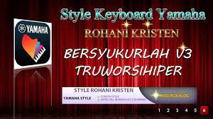 Sai togu au album : Style Keyboard Rohani Bersyukurlah V3 True Worshiper Youtube