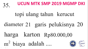 Check spelling or type a new query. Contoh Soal Biaya Pembuatan Topi Kerucut Ulang Tahun Ucun Matematika Smp 2019 Mgmp Dki Prediksi Unbk Icpns