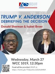 Trump v. Anderson: Debriefing the Decision