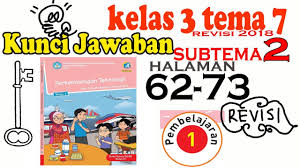 Kunci jawaban tema 7 kelas 2 halaman 62. Kunci Kelas 3 Tema 7 Subtema 2 Pembelajaran 1 Halaman 62 Sampai 73 Rev 2018 Revisi Youtube