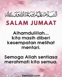 Bulan suci telah datang maka kebahagiaan selalu bertambah. 21 Ayat Salam Jumaat Yang Penuh Berkah Salam Dennis Zill