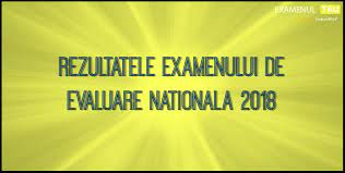 Notele au fost publicate marți pe evaluare.edu.ro. Rezultate Evaluare Nationala 2018 Examenultau Ro