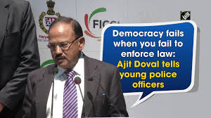 Ajit doval is the youngest police officer to receive police medal. Democracy Fails When You Fail To Enforce Law Ajit Doval Tells Young Police Officers Video Dailymotion