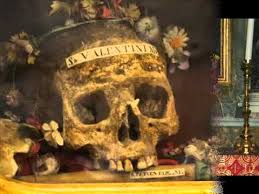 Valentine is in the area where an ancient. The Skull Of St Valentine The Patron Protector Of Lovers Youtube