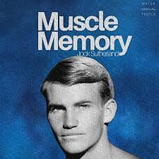 Jock Sutherland: Muscle Memory