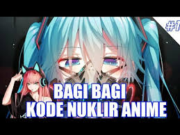 Kode nuklir merupakan kumpulan angka 6 digit yang digunakan para wibu dan otaku untuk menscrypt data dunia gelap dalam dunia anime. Bagi Bagi Kode Nuklir Anime Part 01 Youtube