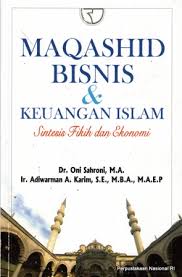 Ekonomi makro islami (edisi kedua) oleh: Maqashid Bisnis Keuangan Islam Sintesis Fikih Dan Ekonomi Oni Sahroni Et Al Opac Perpustakaan Nasional Ri