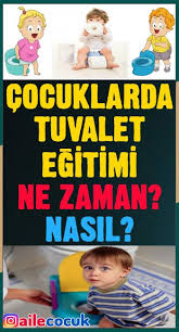 Cocuklara Tuvalet Egitimi Ne Zaman Ve Nasil Verilmeli Kids And Parenting Parenting Education
