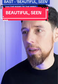 Bast’s ‘Beautiful, Seen’ from The Name of the Wind