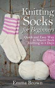 Alibaba.com offers 1,116 buy knitting patterns products. Knitting Socks Quick And Easy Way To Master Sock Knitting In 3 Days Sock Knitting Patterns Book 1 Kindle Edition By Brown Emma Crafts Hobbies Home Kindle Ebooks Amazon Com