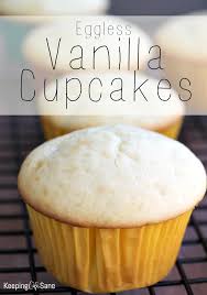 We have cupcake recipes that help you create an array of aesthetically pleasing treats such as lavender and honey cupcakes and a giant rainbow cupcake. The Best Eggless Vanilla Cupcakes Keeping Life Sane