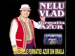 Nelu vlad adaptare text : Nelu Vlad Si Azur Din Braila Slagarele Formatiei Azur 2014 Audio Hd Spiros Galati Youtube