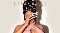 Cardi B - Like What (Freestyle) [Official Audio] - YouTube